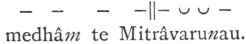 medh&acirc;<I>m</I> to Mitr&acirc;varu<I>n</I>au.