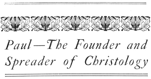 PaulThe Founder and Spreader of Christology: decorative title