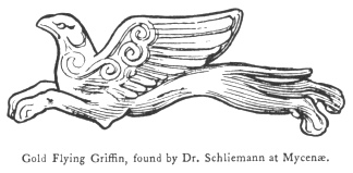 Gold Flying Griffin, found by Dr. Schliemann at Mycen&aelig;.